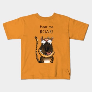 Hear me roar Kids T-Shirt